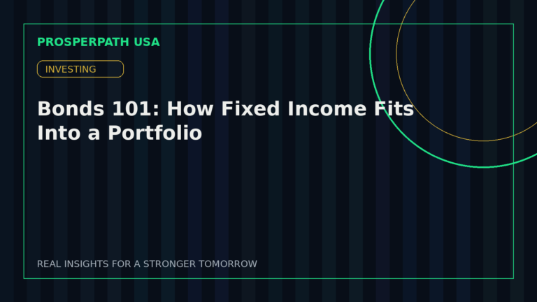 Bonds 101: How Fixed Income Fits Into a Portfolio — ProsperPath USA