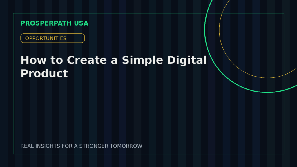 How to Create a Simple Digital Product — ProsperPath USA